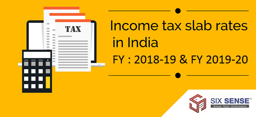 Income Tax Slab Rates in India (FY : 2018-19 & 2019-20)