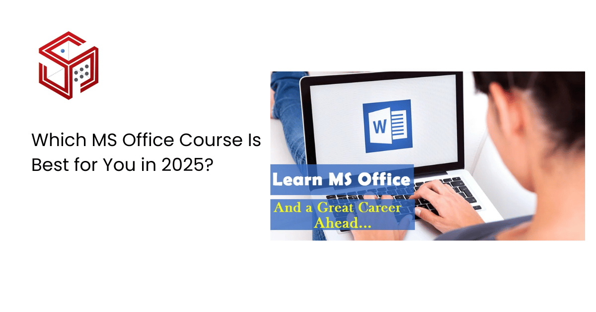 Which MS Office Course Is Best for You in 2025?