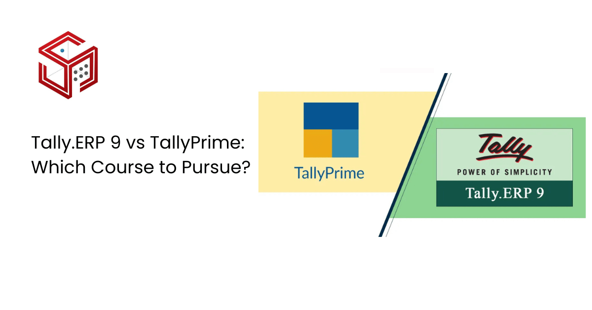 Tally.ERP 9 vs TallyPrime: Which Course to Pursue?